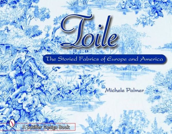 Toile : The Storied Fabrics of Europe and America