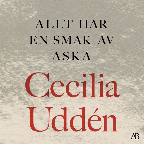 Allt har en smak av aska : skräddaren i Gaza och andra människor i en plågad region