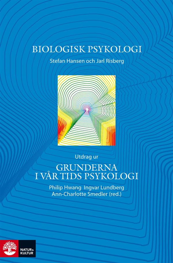 Biologisk psykologi : utdrag ur Grunderna i vår tids psykolog