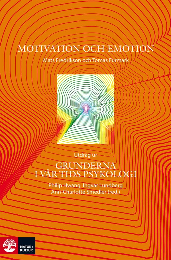 Motivation och emotion : utdrag ur Grunderna i vår tids psykologi