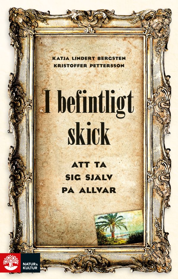 I befintligt skick : Att ta sig själv på allvar