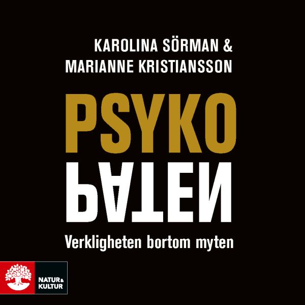 Psykopaten : verkligheten bortom myten
