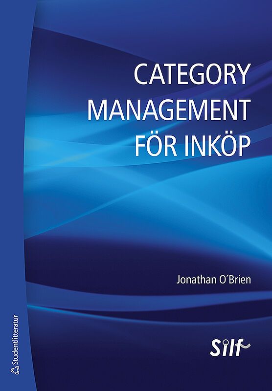 Category management för inköp : en strategisk metod för maximering av företagets lönsamhet