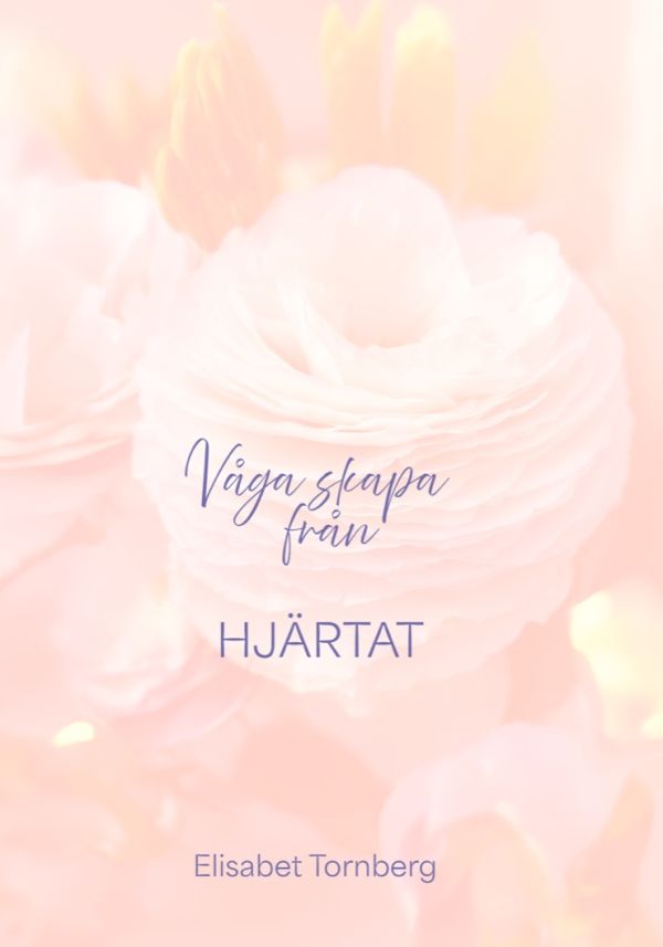 Våga skapa från hjärtat