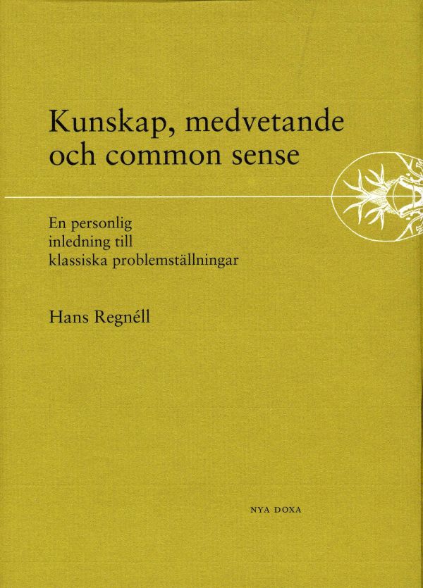 Kunskap, medvetande och common sense - En personlig inledning till klassisk