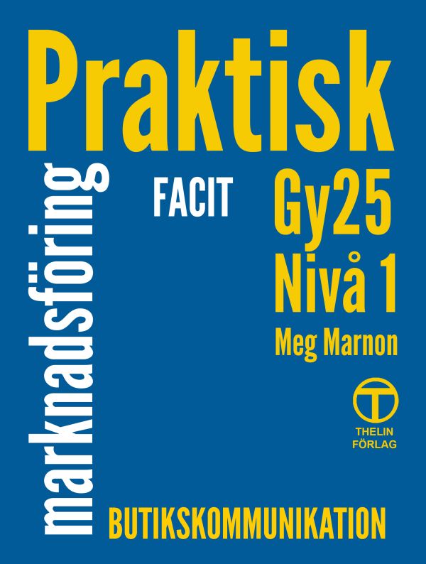 Praktisk marknadsföring Gy25 nivå 1 - Facit