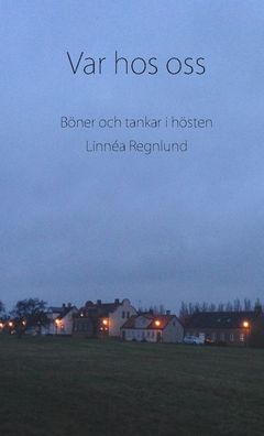 Var hos oss : Böner och tankar i hösten