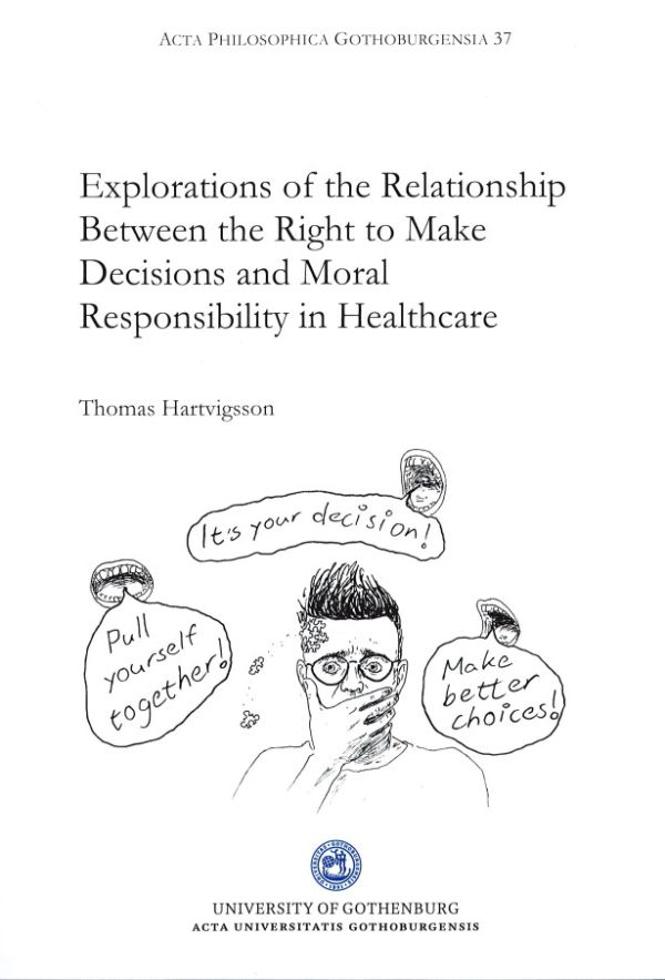 Explorations of the relationship between the right to make decisions and moral responsibility in healthcare