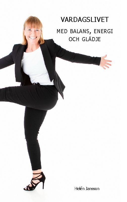Vardagslivet med balans, energi och glädje