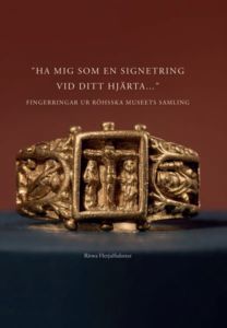 Ha mig som en signetring vid ditt hjärta – Medeltida fingerringar ur Röhsska museets samling