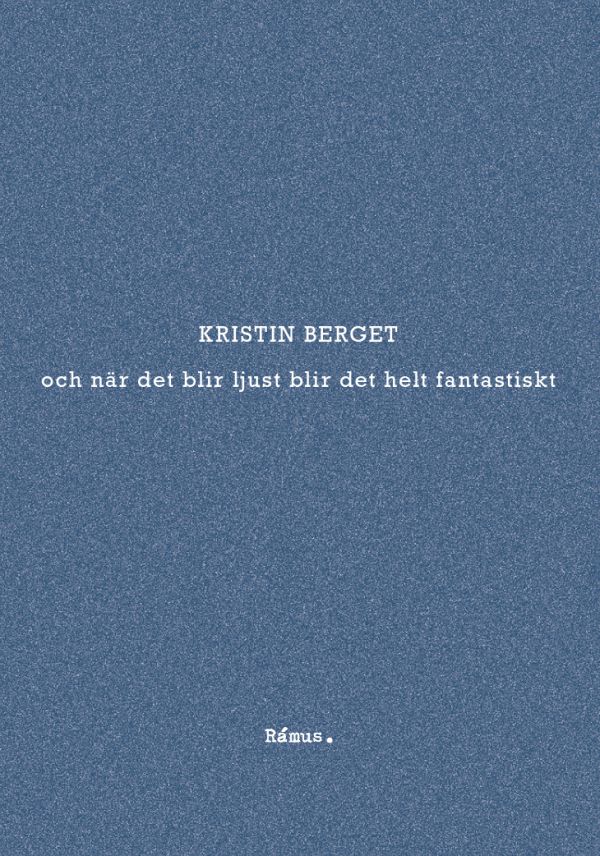 och när det blir ljust blir det helt fantastiskt