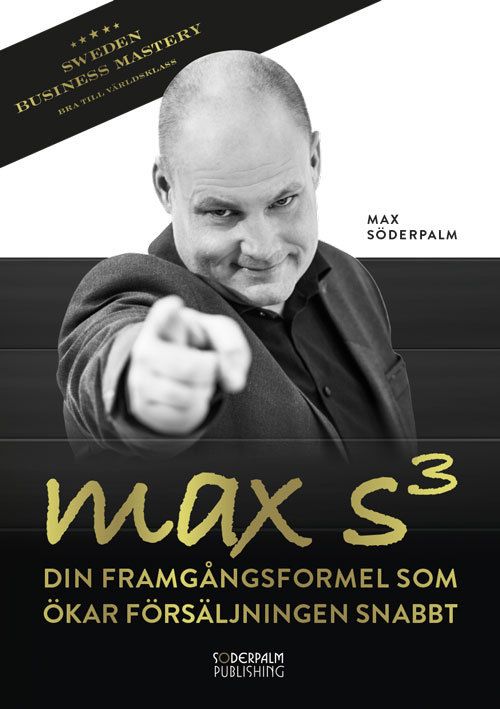 Max S³ : din framgångsformel som ökar försäljningen snabbt