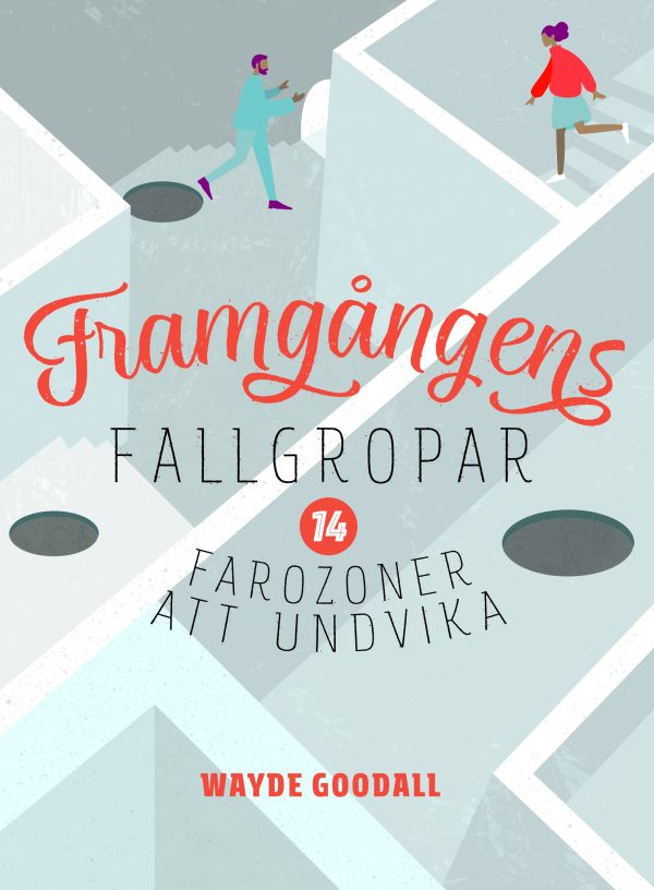Framgångens fallgropar : 14 farozoner att undvika