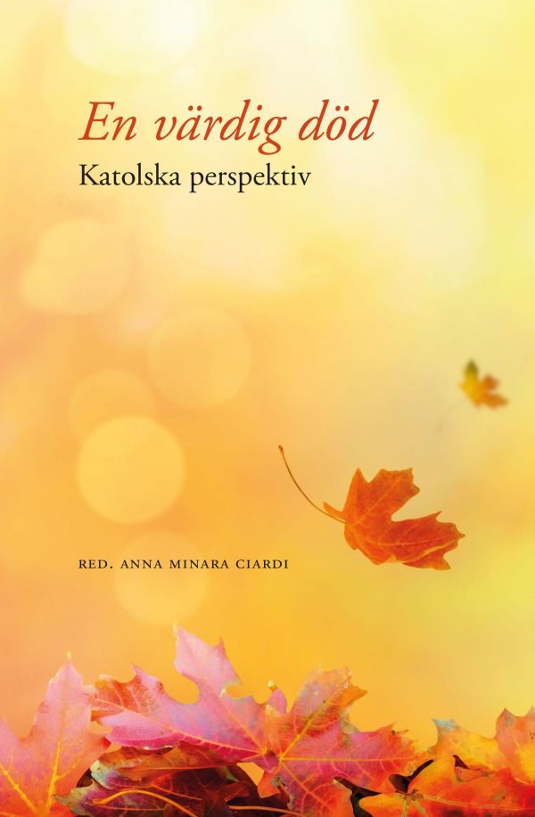 En värdig död : katolska perspektiv