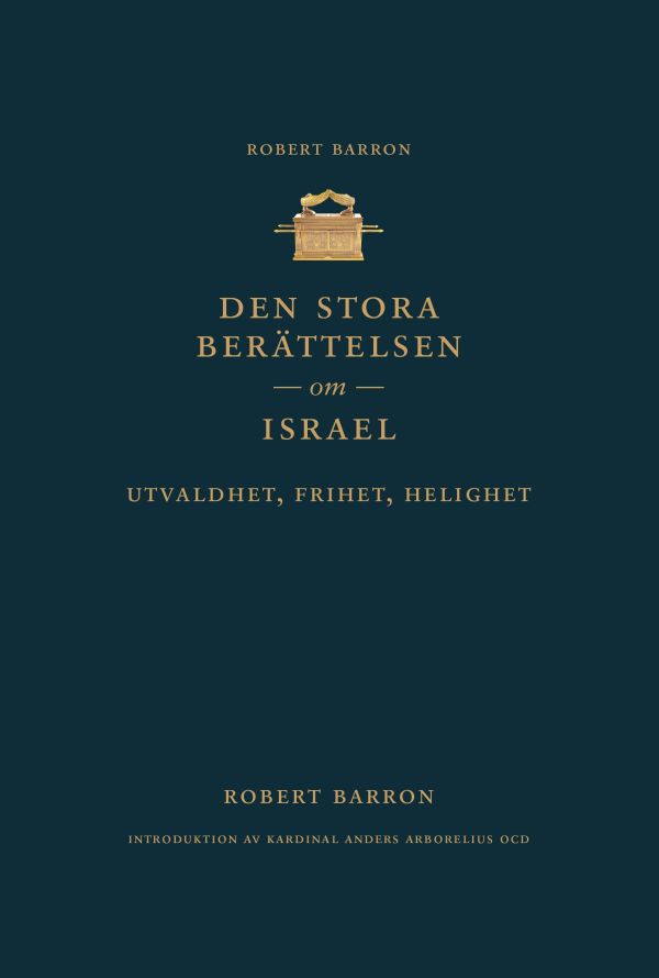 Den stora berättelsen om Israel : utvaldhet, frihet, helighet
