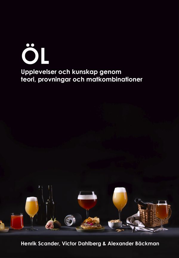 Öl : upplevelser och kunskap genom teori, provningar och matkombinationer