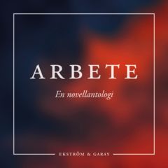 Arbete : en novellantologi