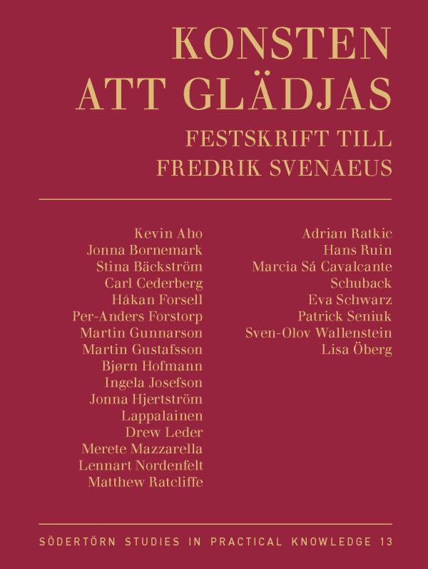 Konsten att glädjas : festskrift till Fredrik Svenaeus