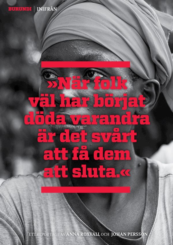 Burundi inifrån : "När folk väl har börjat döda varandra är det svårt att få dem att sluta"