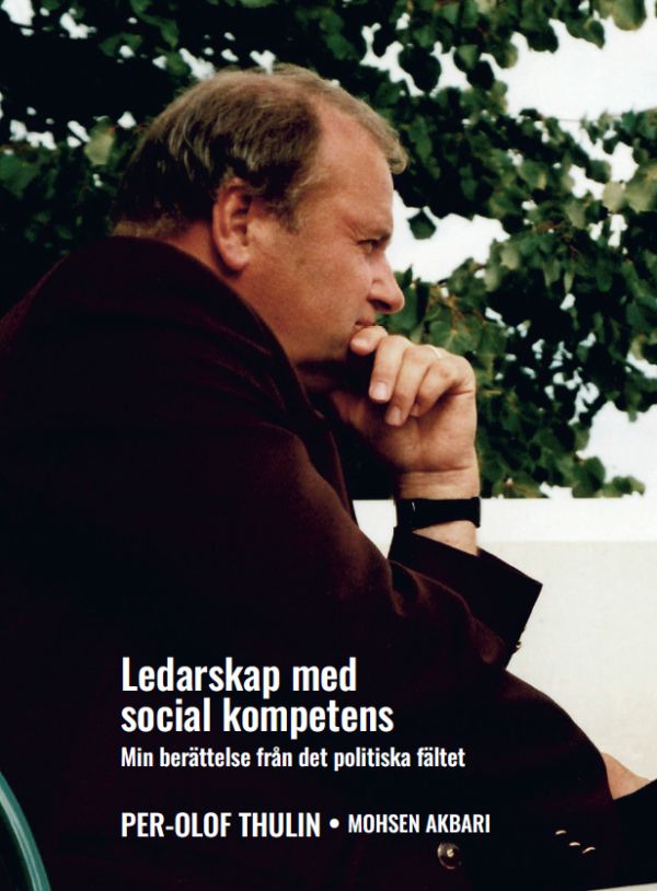 Ledarskap med social  kompetens : min berättelse från det politiska fältet