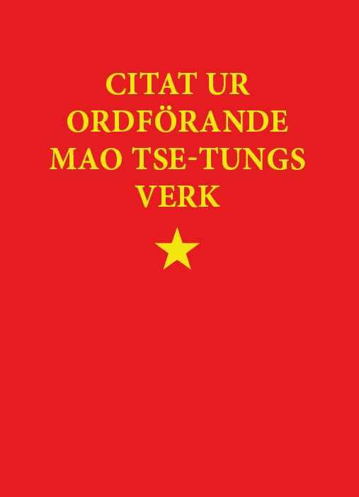 Citat ur ordförande Mao Tse-tungs verk