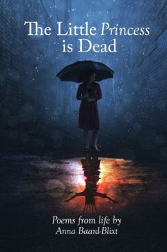 The little princess is dead : poems from life