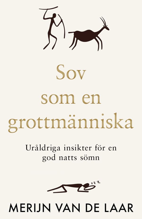 Sov som en grottmänniska : uråldriga insikter för en god natts sömn